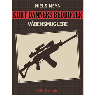 Kurt Danners bedrifter: Våbensmuglere