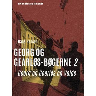 Georg og Gearløs og Valde