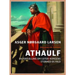 Athaulf - en fortælling om goter-kongens storhed og fald