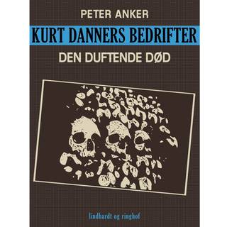 Kurt Danners bedrifter: Den duftende død