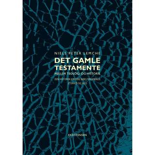 Det Gamle Testamente mellem teologi og historie