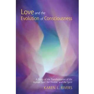 Love and the Evolution of Consciousness