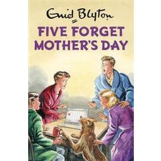 Five Forget Mother's Day