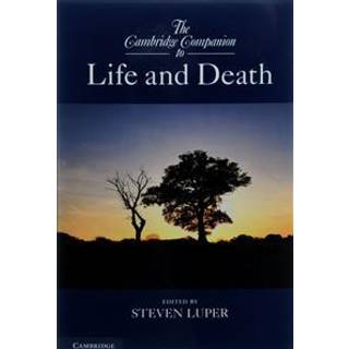The Cambridge Companion to Life and Death
