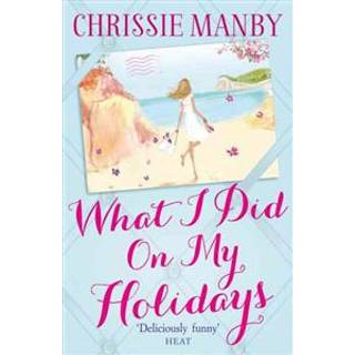 What I Did On My Holidays