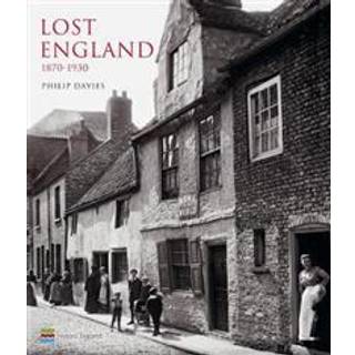 Lost England: 1870-1930