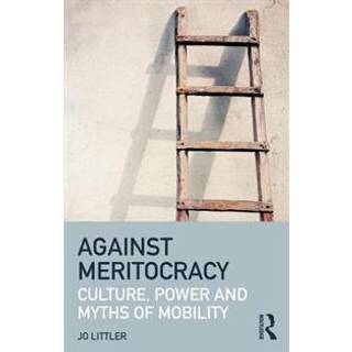 Against Meritocracy