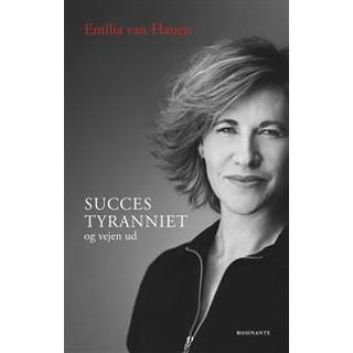 Succestyranniet - Emilia van Hauen