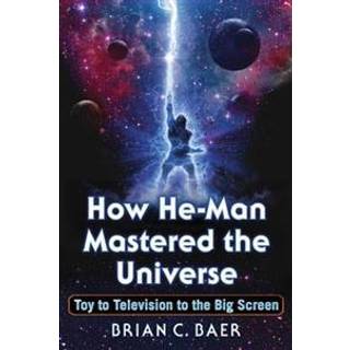 How He-Man Mastered the Universe