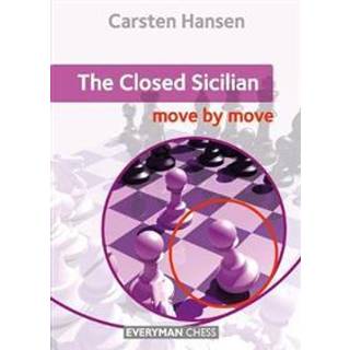 The Closed Sicilian: Move by Move