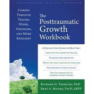 The Post-Traumatic Growth Workbook