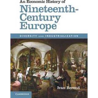 An Economic History of Nineteenth-Century Europe
