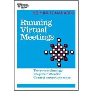 Running Virtual Meetings (HBR 20-Minute Manager Series)