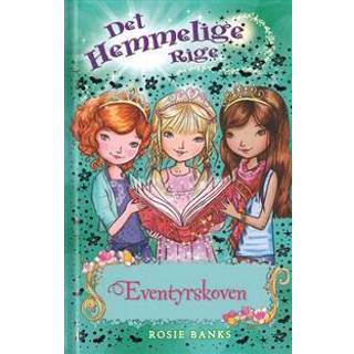 Det hemmelige rige 11 - Eventyrskoven - Rosie Banks