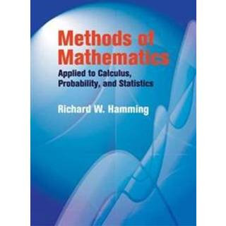 Methods of Mathematics Applied to Calculus, Probability, and Statistics