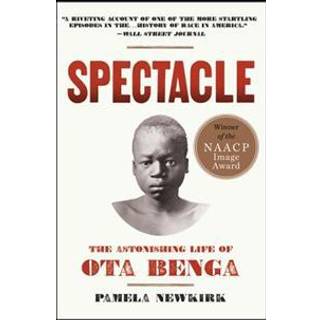 Spectacle: The Astonishing Life Of Ota Benga