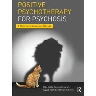Positive Psychotherapy for Psychosis