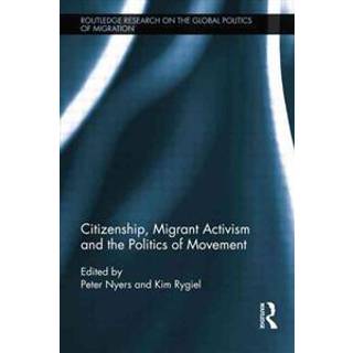 Citizenship, Migrant Activism and the Politics of Movement