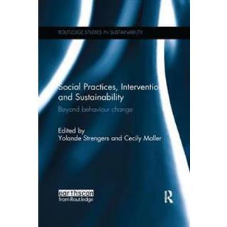 Social Practices, Intervention and Sustainability
