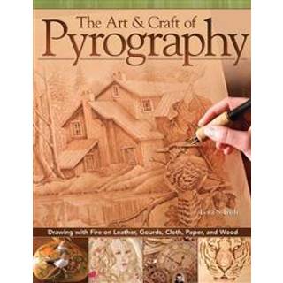 The Art & Craft of Pyrography
