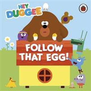 Hey Duggee: Follow That Egg!