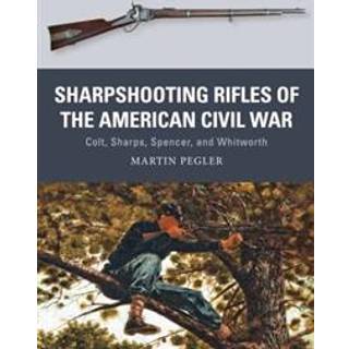 Sharpshooting Rifles of the American Civil War