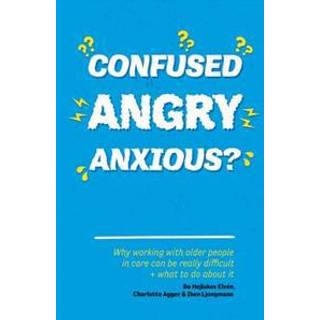 Confused, Angry, Anxious?