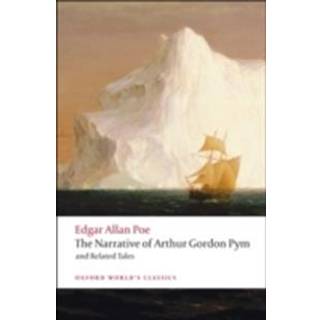 The Narrative of Arthur Gordon Pym of Nantucket and Related Tales