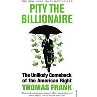 Pity the Billionaire
