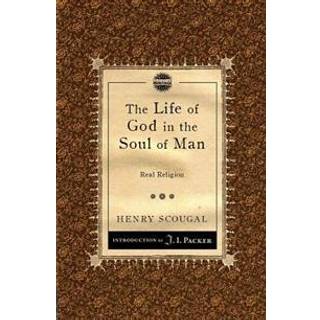 The Life of God in the Soul of Man