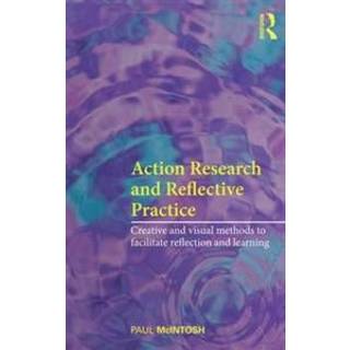 Action Research and Reflective Practice