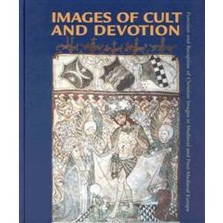 Images of Cult and Devotion – Function and Reception of Christian Images in Medieval and PostMedieval Europe