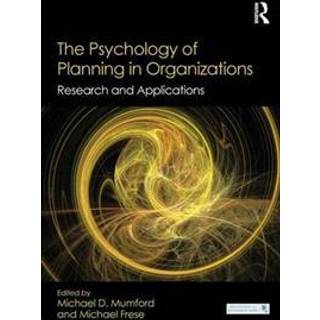 The Psychology of Planning in Organizations