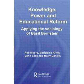 Knowledge, Power and Educational Reform