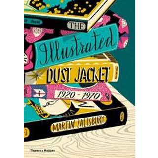 The Illustrated Dust Jacket: 1920-1970