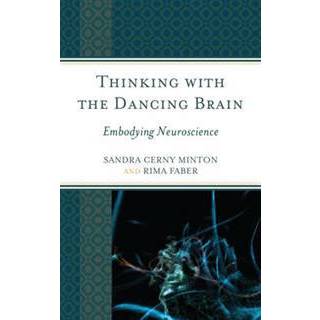 Thinking with the Dancing Brain