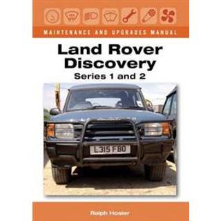 Land Rover Discovery Maintenance and Upgrades Manual, Series 1 and 2