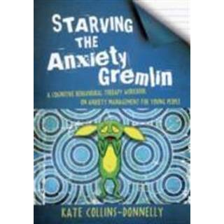 Starving the Anxiety Gremlin