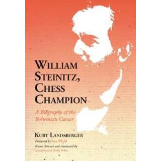 William Steinitz, Chess Champion