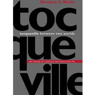 Tocqueville between Two Worlds