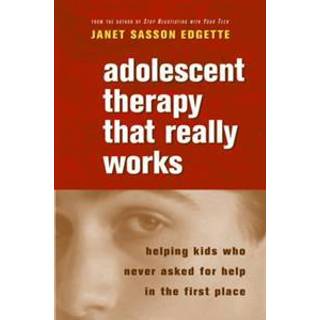 Adolescent Therapy That Really Works