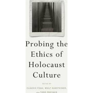 Probing the Ethics of Holocaust Culture