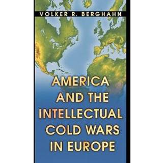 America and the Intellectual Cold Wars in Europe