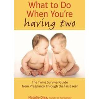What to Do When You're Having Two