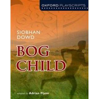 Oxford Playscripts: Bog Child