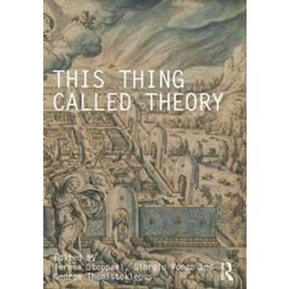 This Thing Called Theory