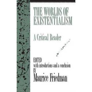 The Worlds of Existentialism