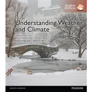 Understanding Weather & Climate, Global Edition