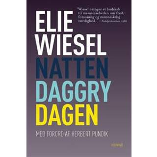 Natten, Daggry, Dagen - Elie Wiesel