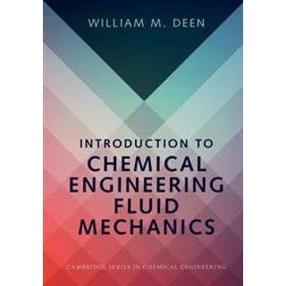 Introduction to Chemical Engineering Fluid Mechanics